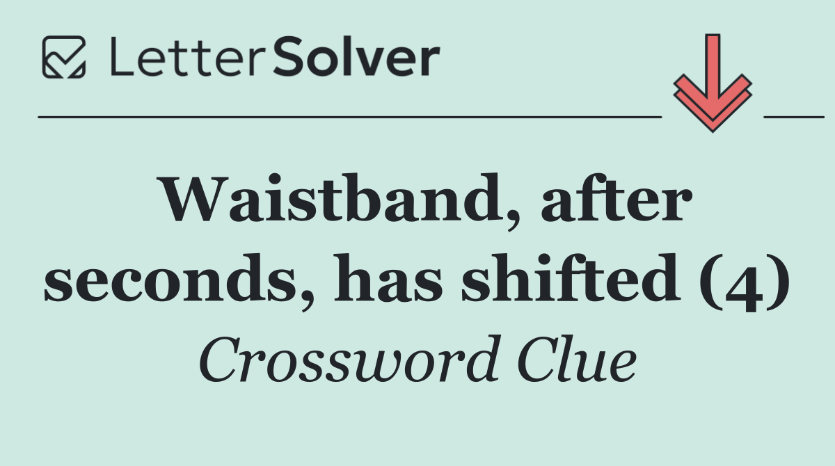 Waistband, after seconds, has shifted (4)