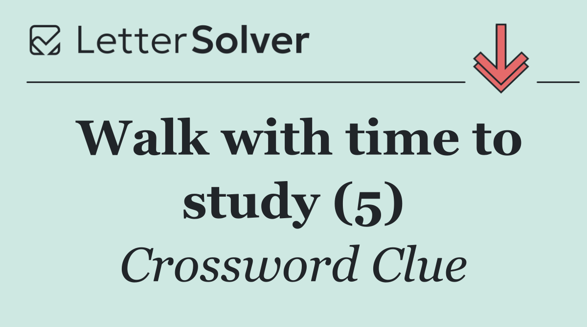 Walk with time to study (5)