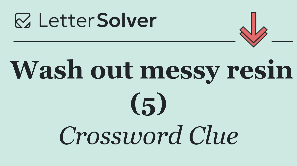 Wash out messy resin (5)