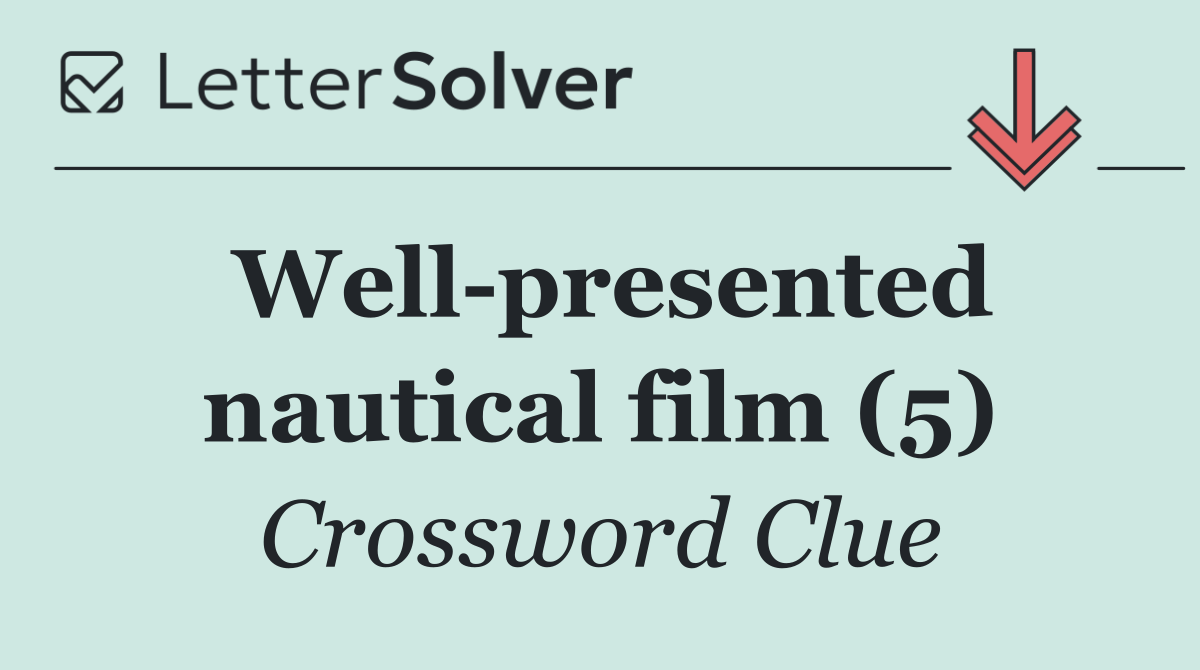 Well presented nautical film (5)