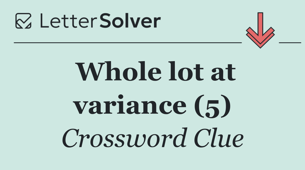 Whole lot at variance (5)