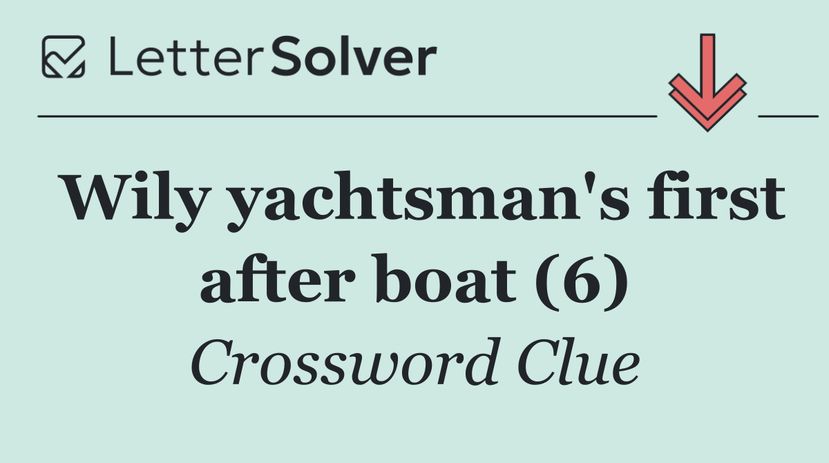 Wily yachtsman's first after boat (6)