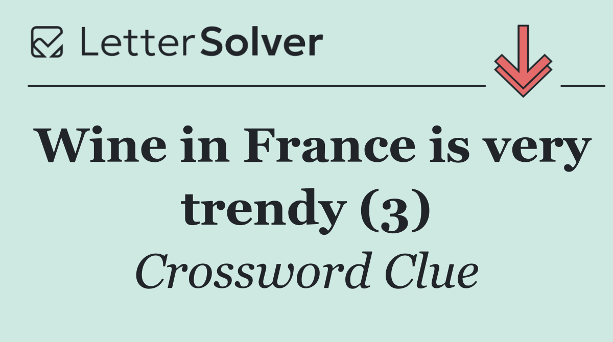 Wine in France is very trendy (3)