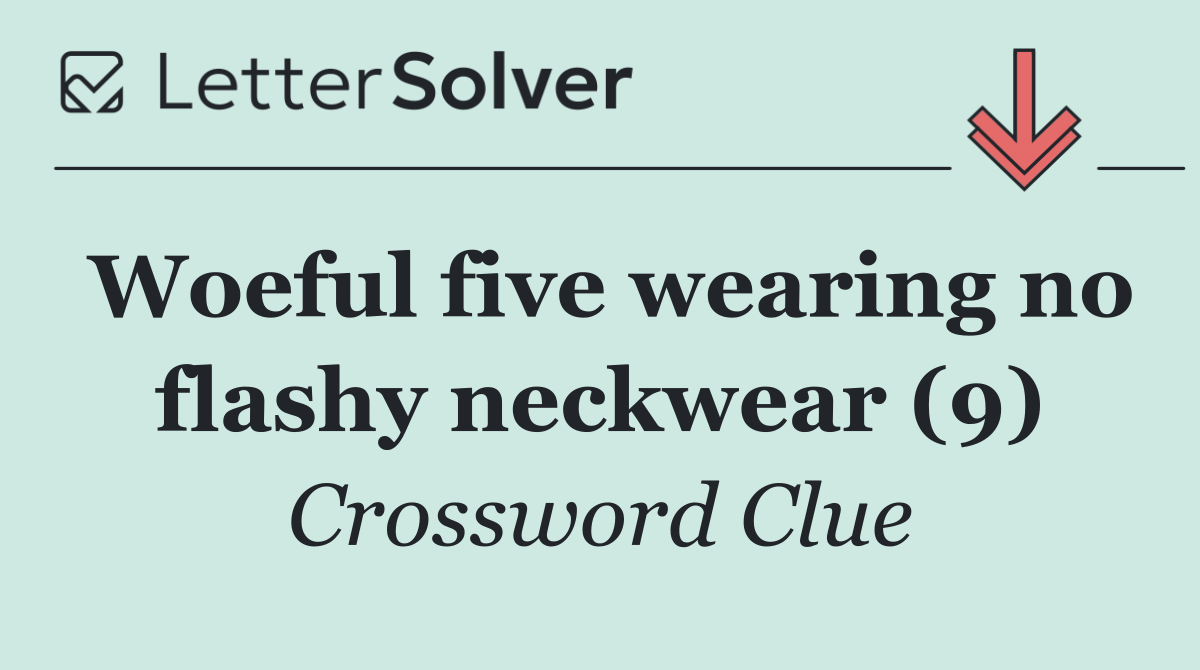 Woeful five wearing no flashy neckwear (9)