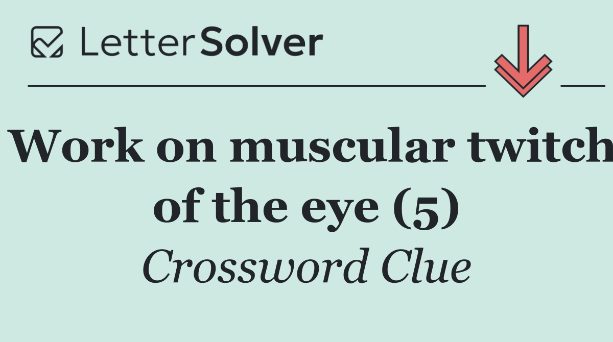 Work on muscular twitch of the eye (5)