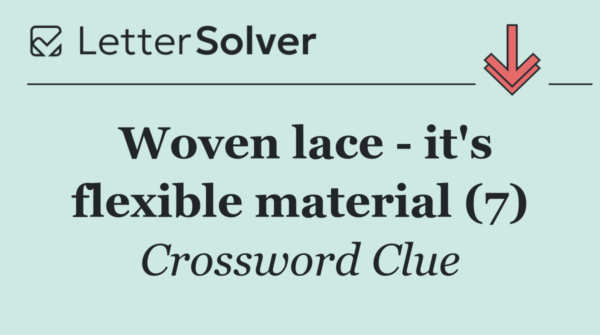 Woven lace   it's flexible material (7)