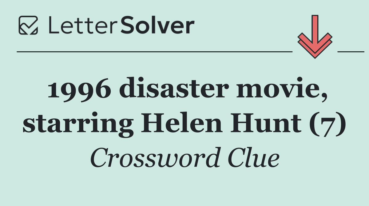 1996 disaster movie, starring Helen Hunt (7)