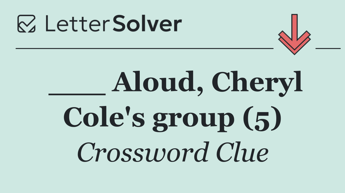 ___ Aloud, Cheryl Cole's group (5)