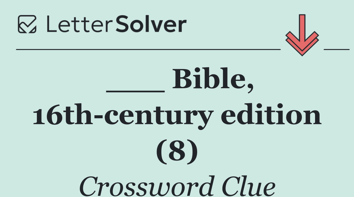 ___ Bible, 16th century edition (8)