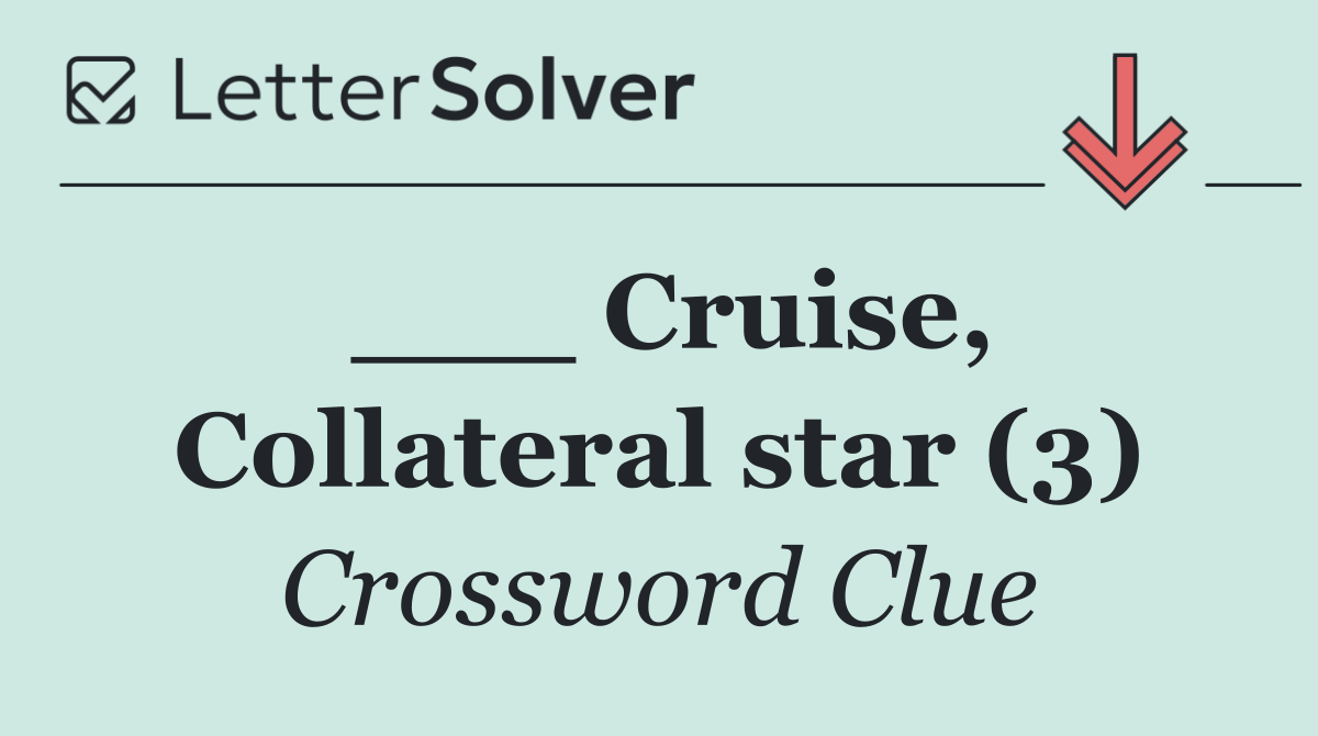 ___ Cruise, Collateral star (3)
