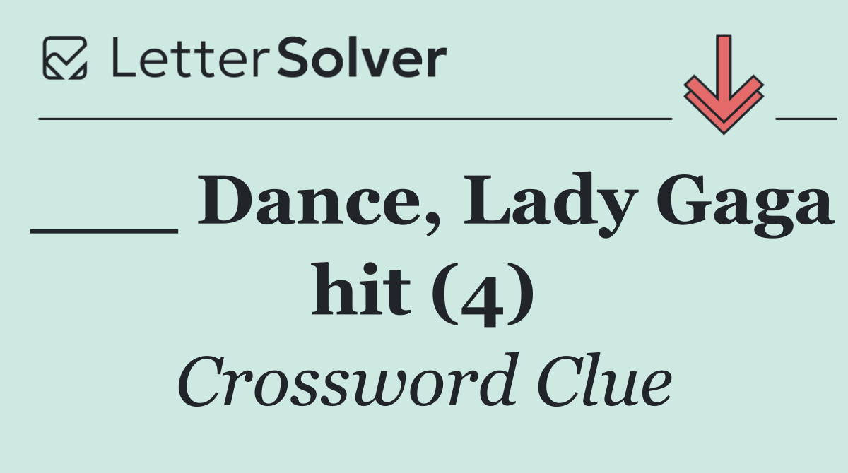 ___ Dance, Lady Gaga hit (4)