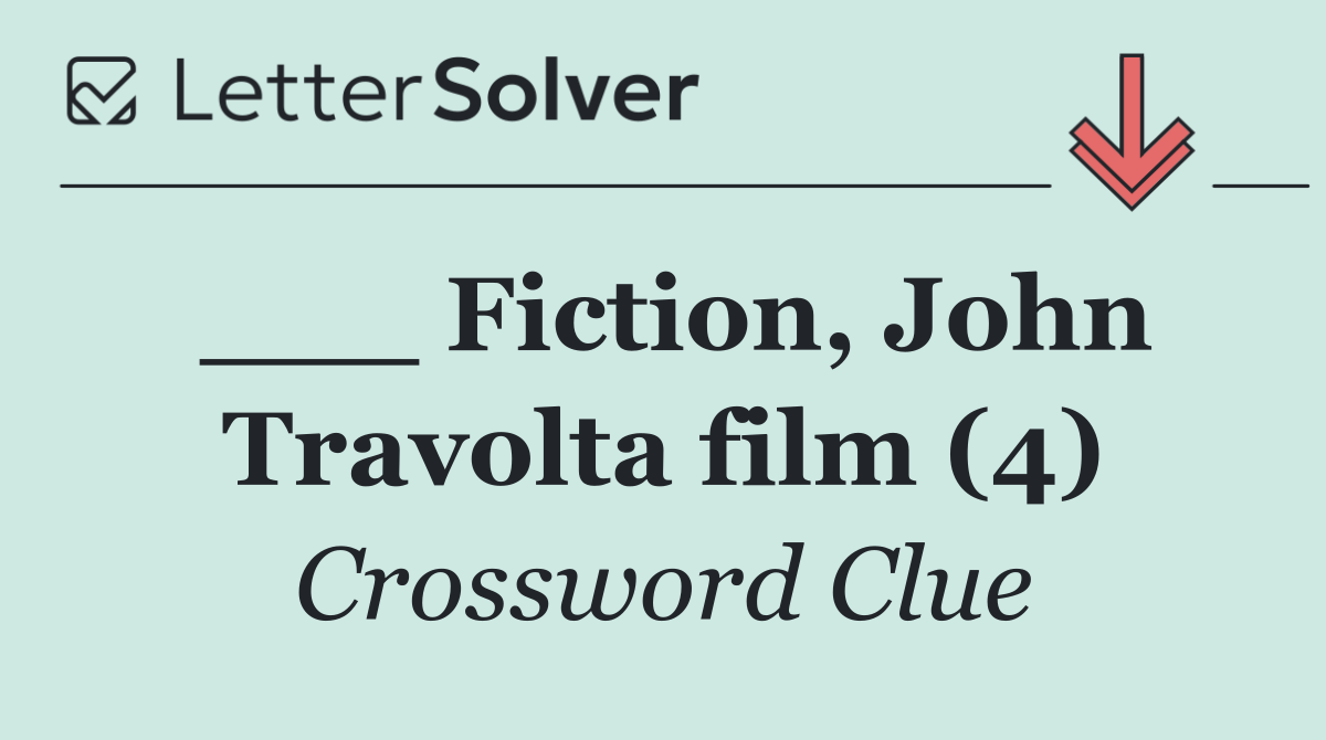 ___ Fiction, John Travolta film (4)
