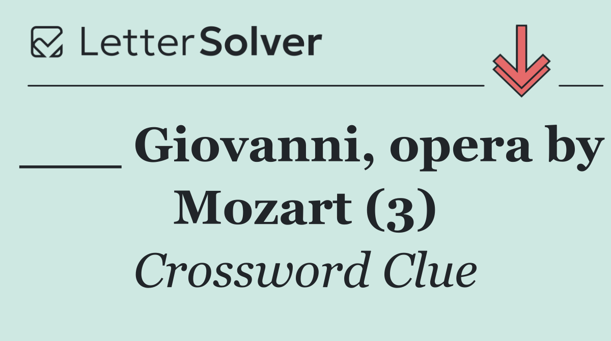 ___ Giovanni, opera by Mozart (3)
