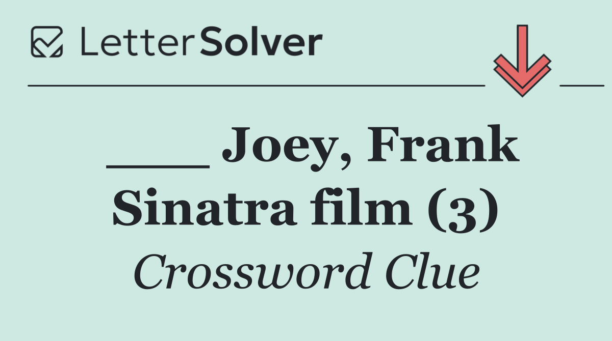 ___ Joey, Frank Sinatra film (3)
