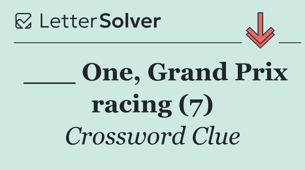 ___ One, Grand Prix racing (7)