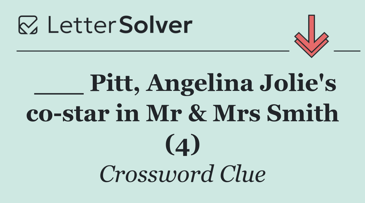 ___ Pitt, Angelina Jolie's co star in Mr & Mrs Smith (4)