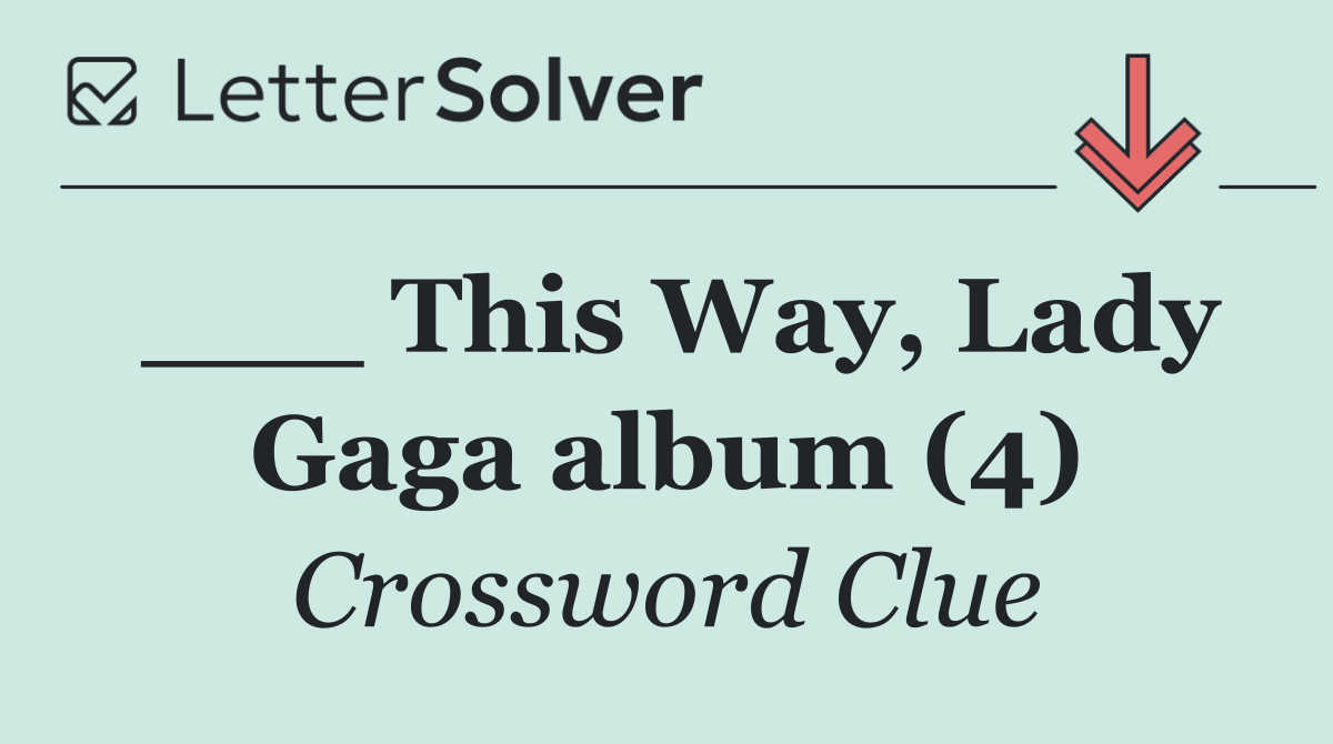 ___ This Way, Lady Gaga album (4)