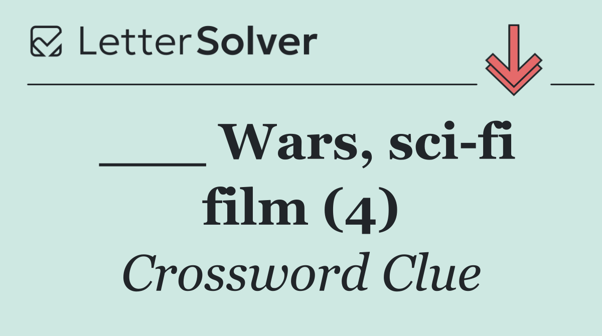 ___ Wars, sci fi film (4)
