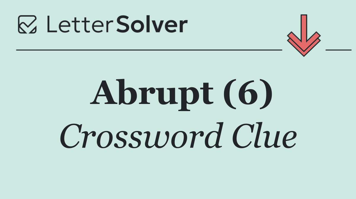 Abrupt (6)