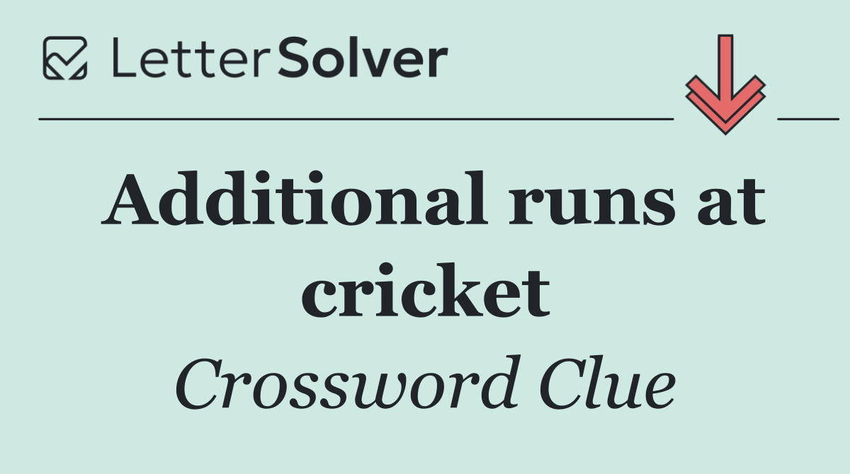 Additional runs at cricket