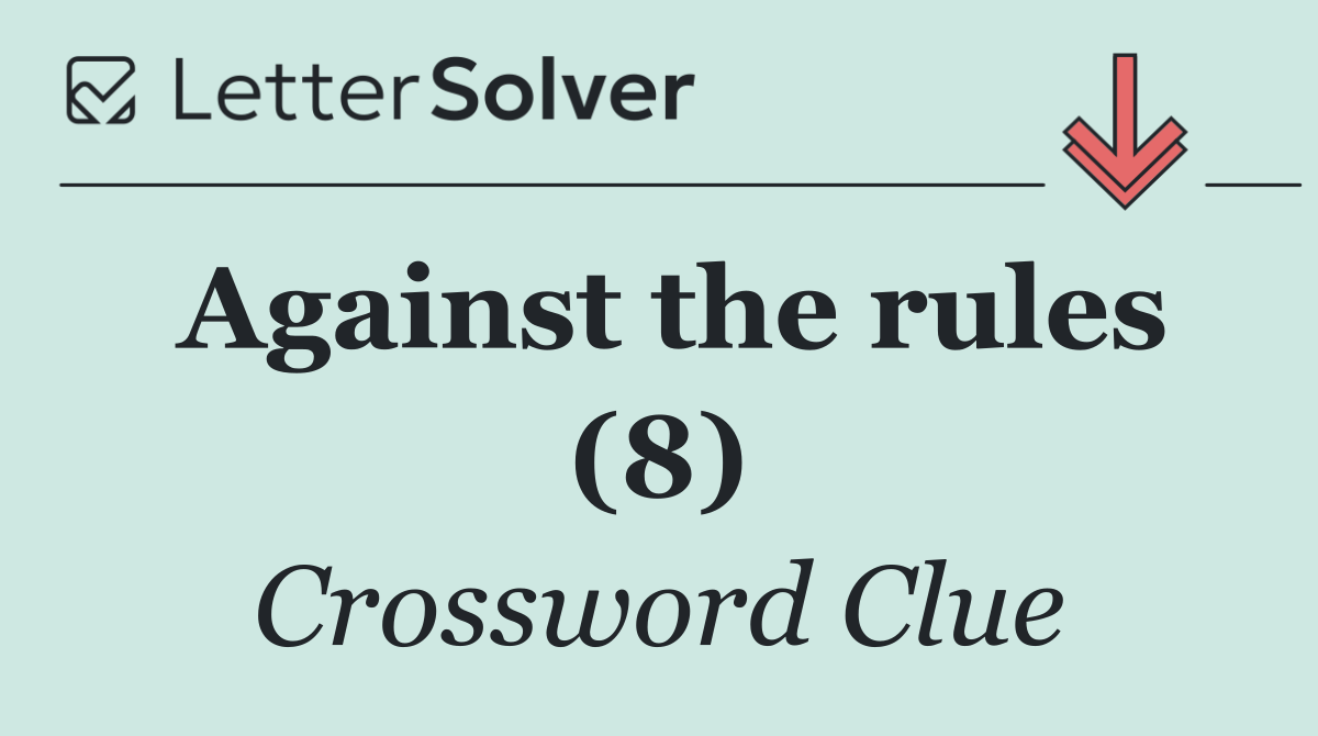Against the rules (8)