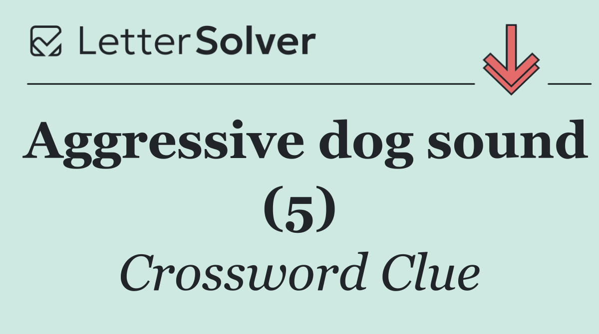Aggressive dog sound (5)