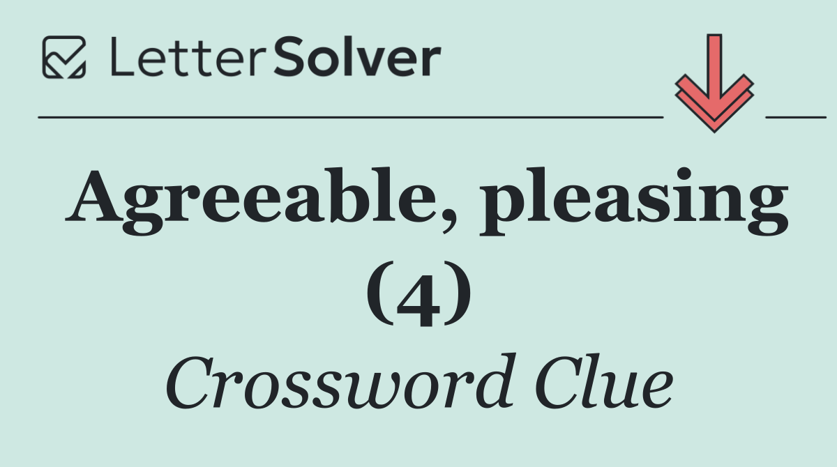 Agreeable, pleasing (4)