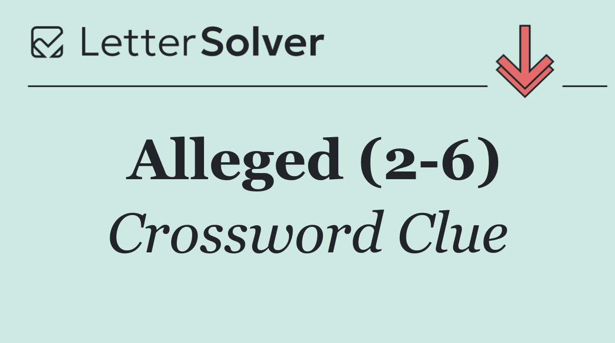 Alleged (2 6)