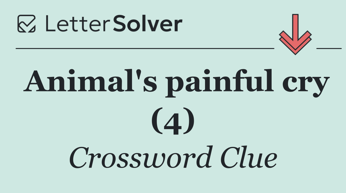 Animal's painful cry (4)