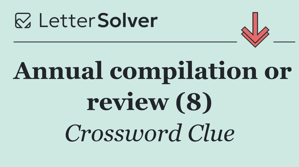 Annual compilation or review (8)