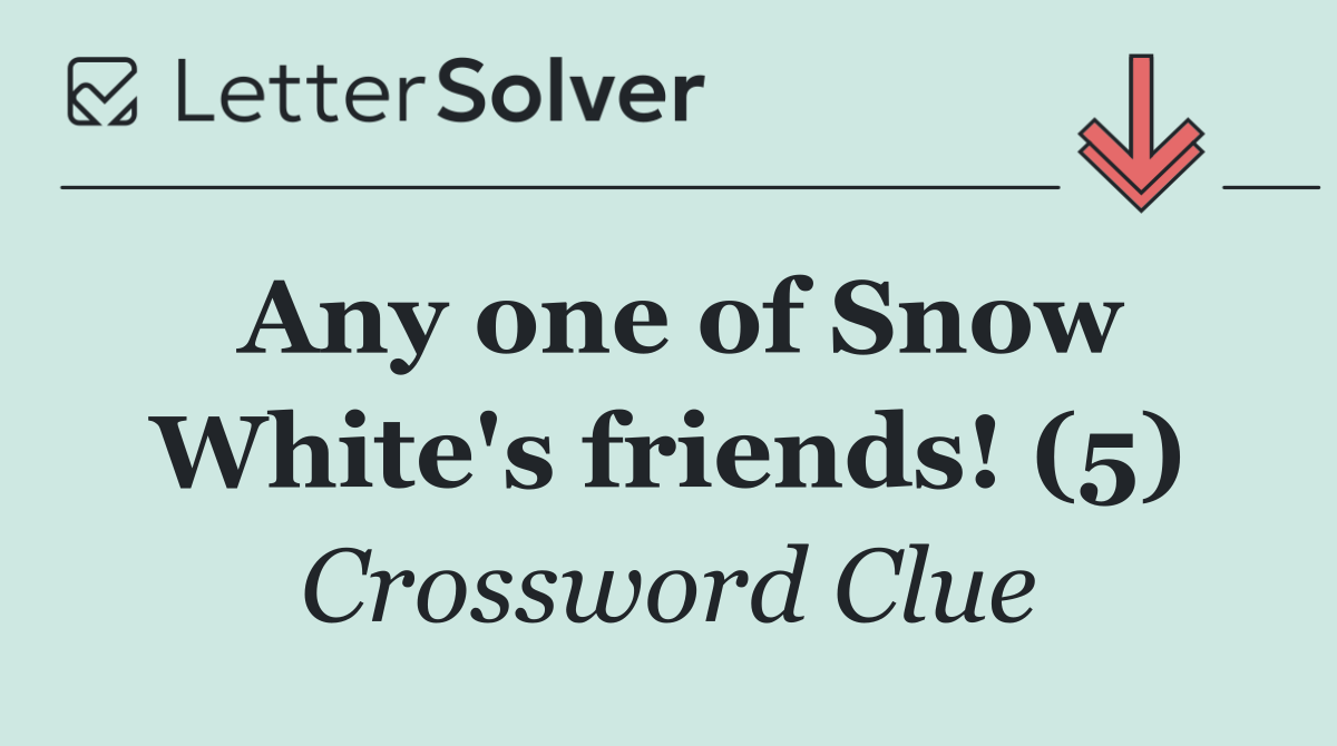 Any one of Snow White's friends! (5)