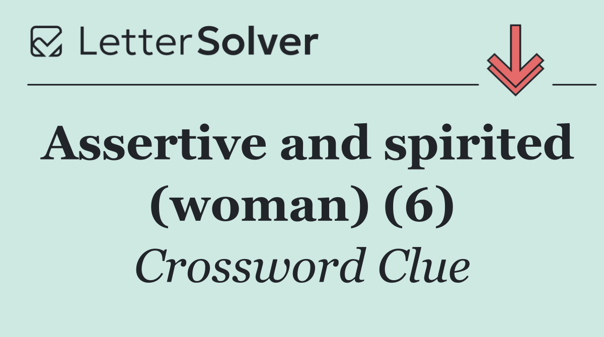 Assertive and spirited (woman) (6)