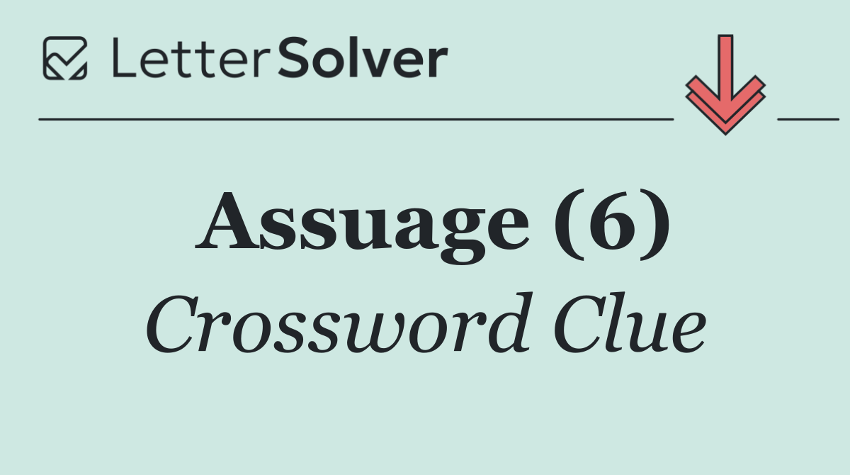 Assuage (6)