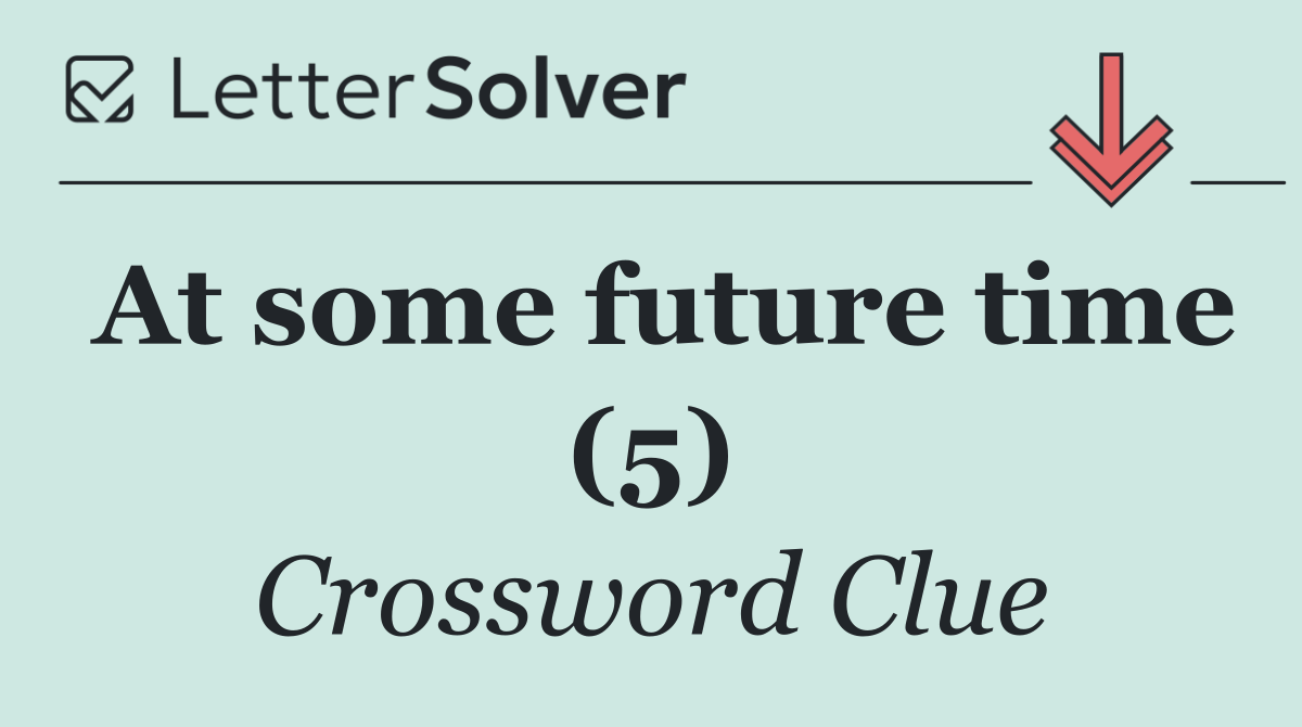 At some future time (5)