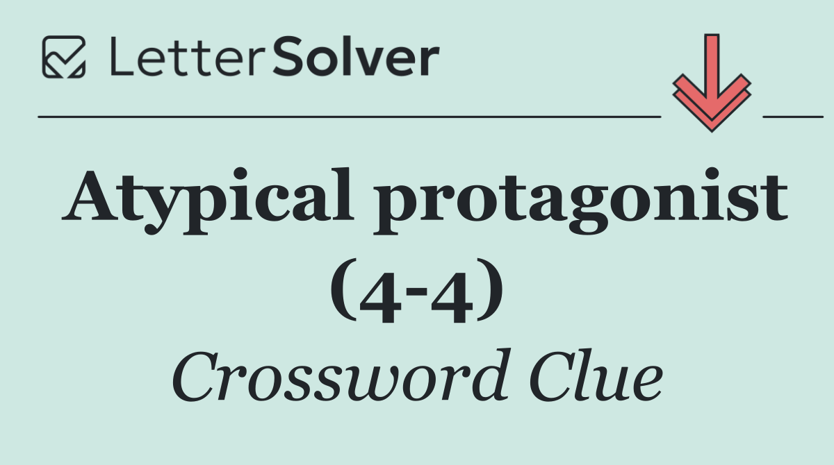 Atypical protagonist (4 4)