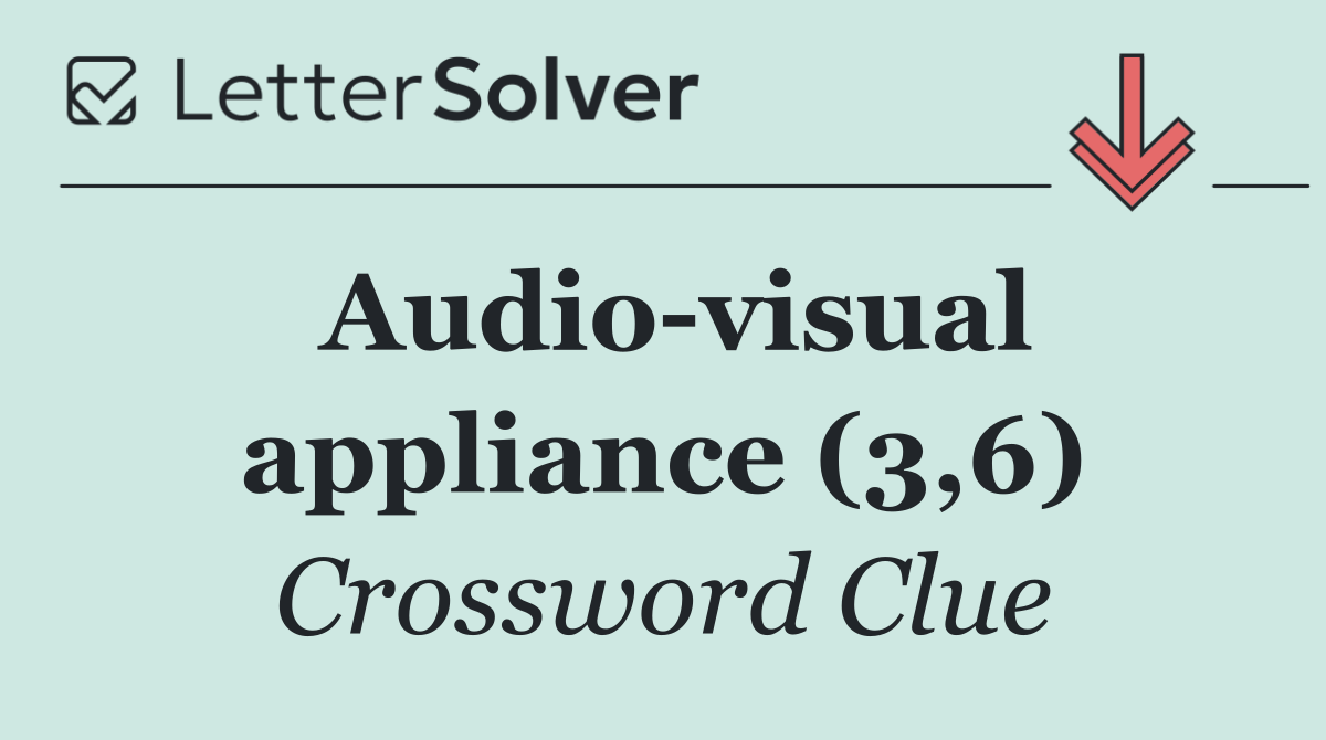 Audio visual appliance (3,6)