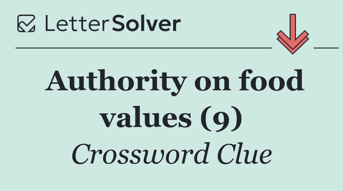 Authority on food values (9)