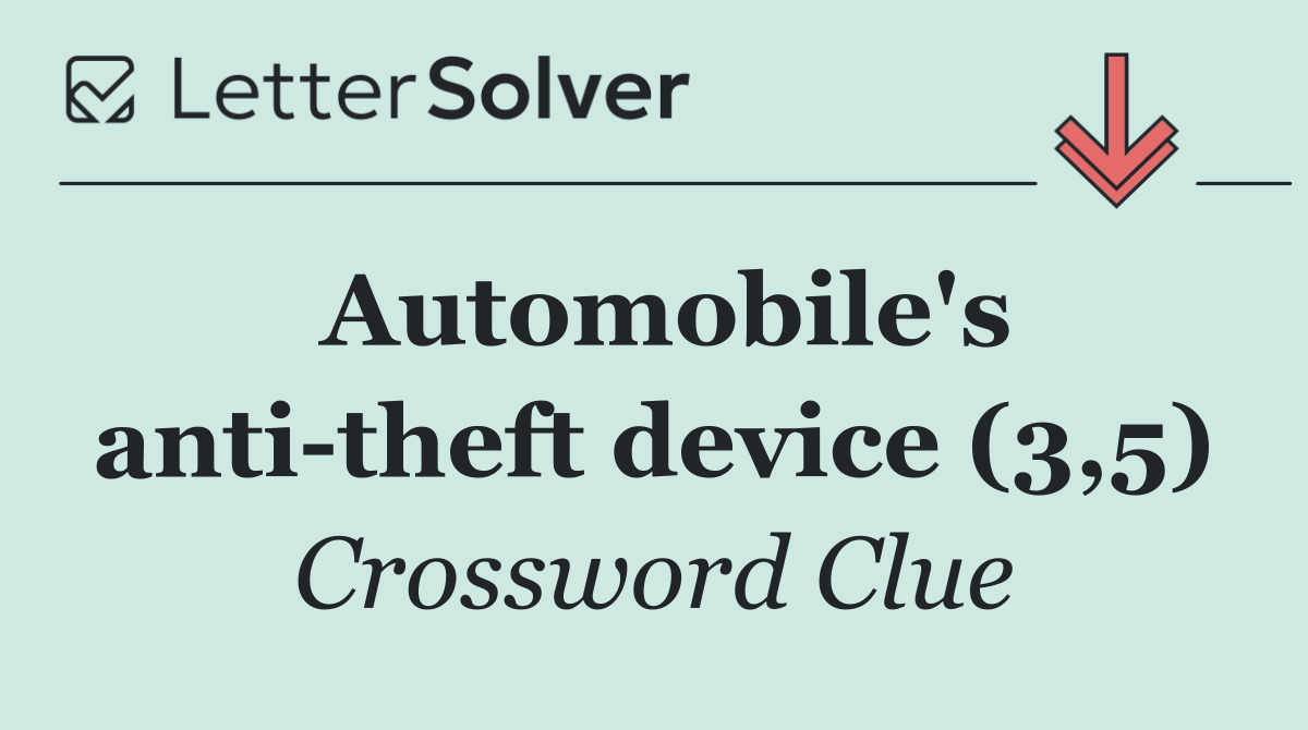 Automobile's anti theft device (3,5)