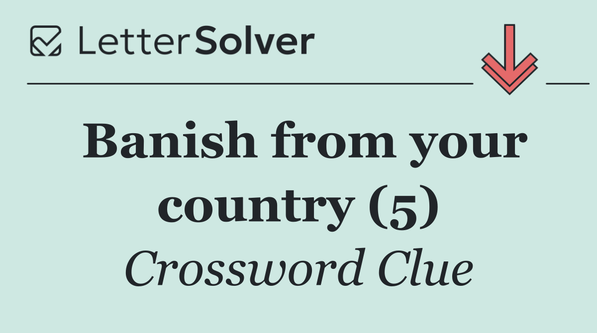 Banish from your country (5)