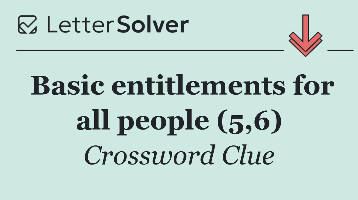 Basic entitlements for all people (5,6)