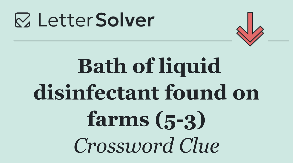 Bath of liquid disinfectant found on farms (5 3)