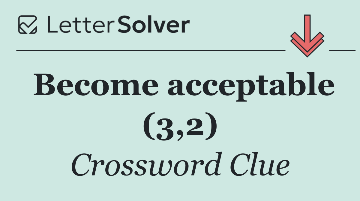 Become acceptable (3,2)