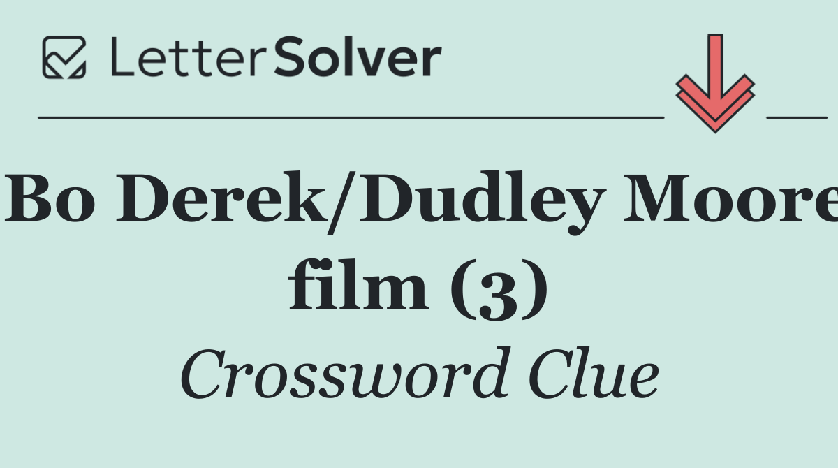 Bo Derek/Dudley Moore film (3)