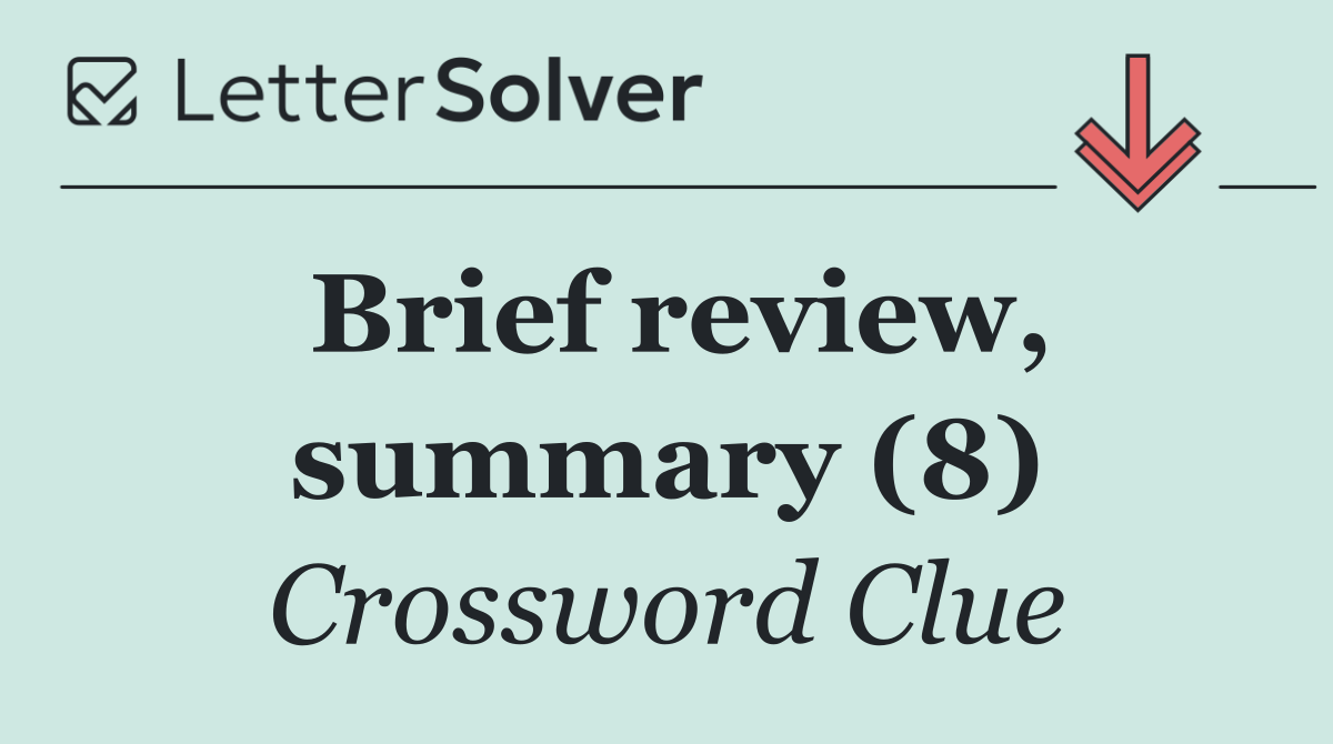 Brief review, summary (8)