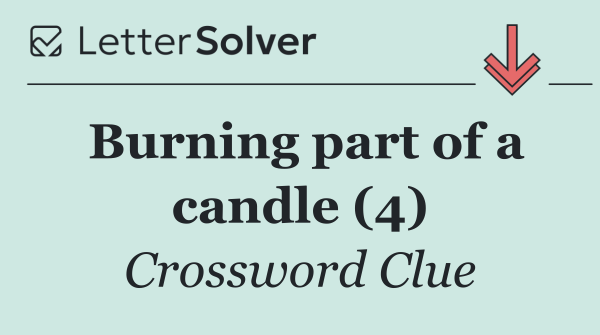 Burning part of a candle (4)