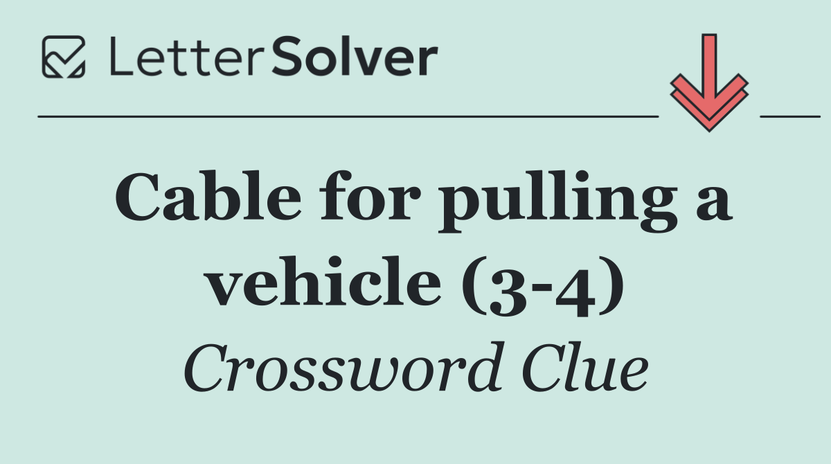 Cable for pulling a vehicle (3 4)