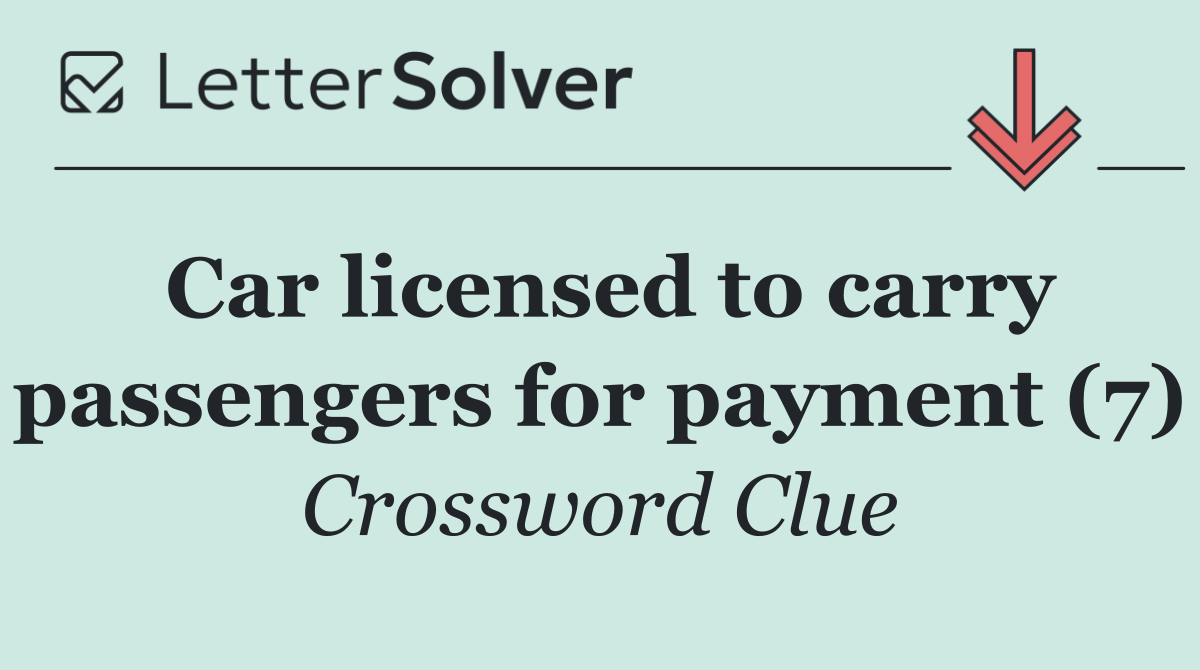 Car licensed to carry passengers for payment (7)
