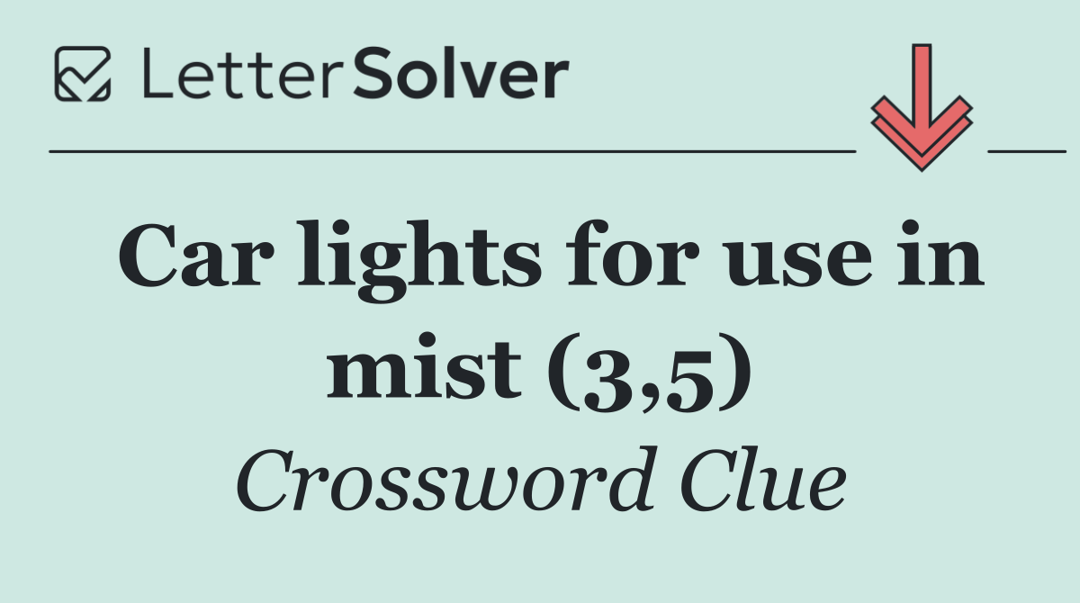 Car lights for use in mist (3,5)