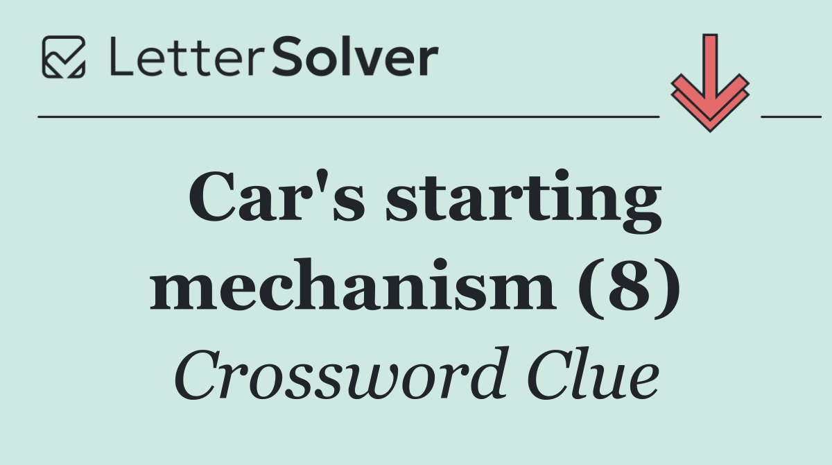 Car's starting mechanism (8)