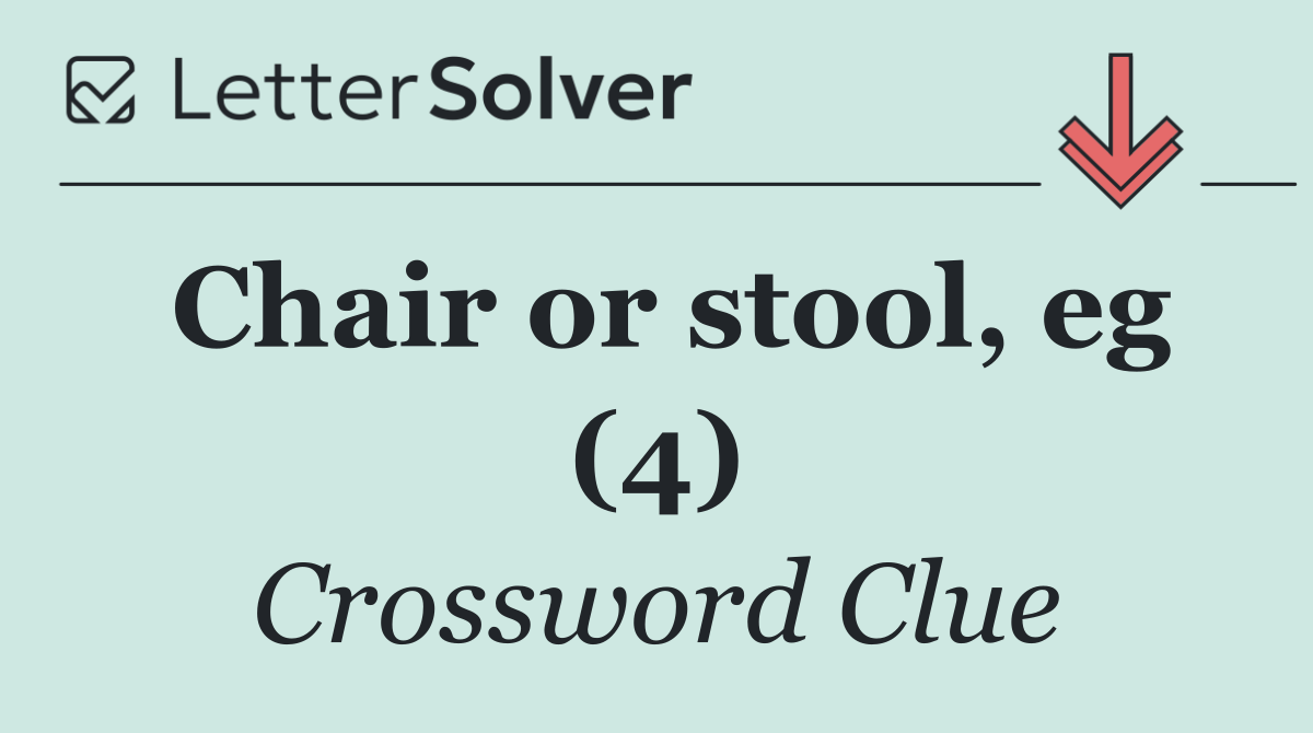 Chair or stool, eg (4)